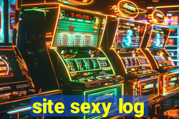 site sexy log